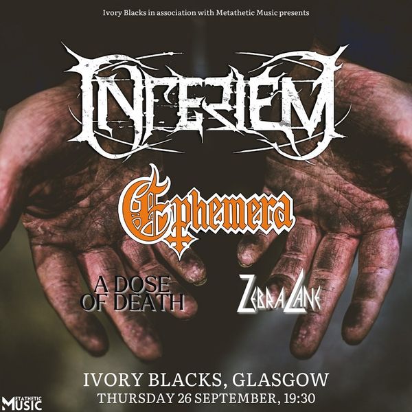 Inferiem + Ephemera + A Dose Of Death