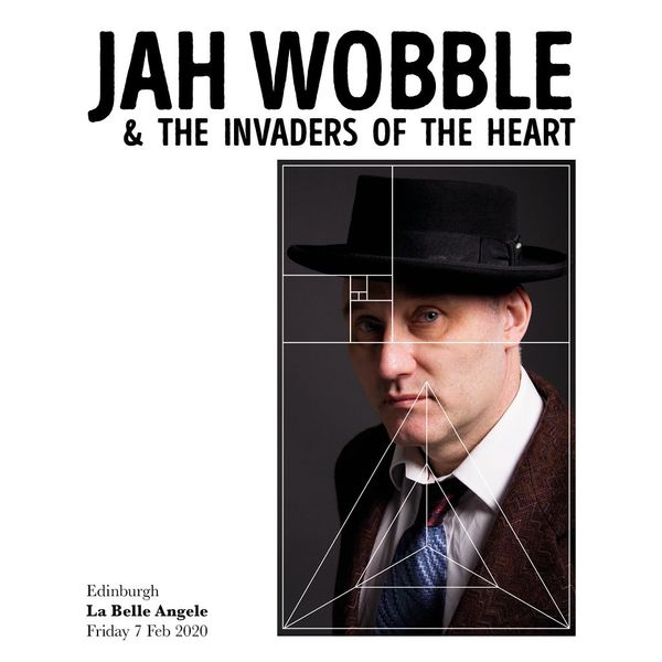 JAH WOBBLE + The Invaders of the Heart