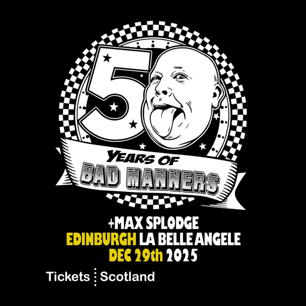 Bad Manners + Max Splodge