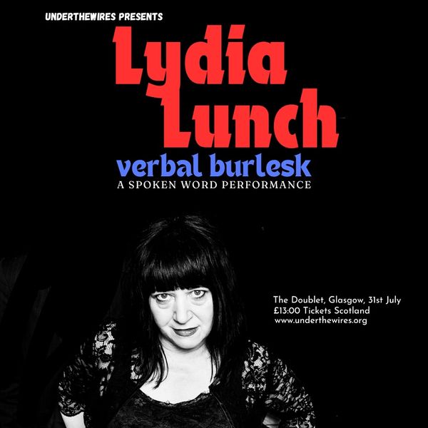 Lydia Lunch: Verbal Burlesk